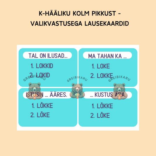 K-hääliku kolm pikkust - valikvastusega lausekaardid